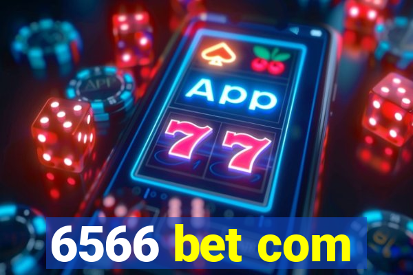 6566 bet com